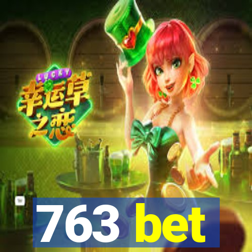 763 bet